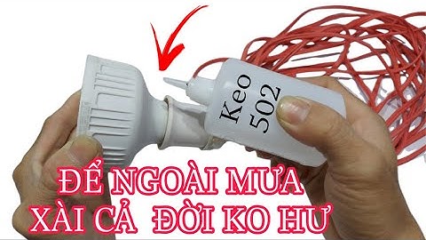 CÁCH SỬ DỤNG BÓNG ĐÈN ĐỂ NGOÀI NẮNG MƯA LÂU NĂM CŨNG KHÔNG HƯ | SÁNG TẠO DIY