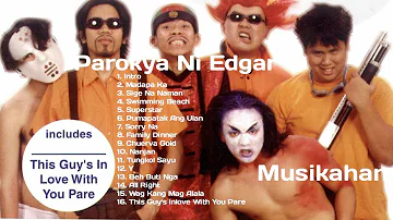 OPM Music Album Playlist - Parokya Ni Edgar | Musikahan | Classic Songs