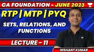 RTP/MTP/PYQ Batch | Lecture 11 | Sets, Relations, and Functions | Nishant Kumar