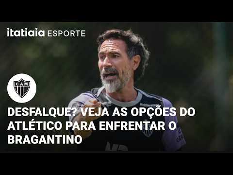 SEE ATLÉTICO'S OPTIONS TO FACE BRAGANTINO IN THE BRASILEIRÃO
