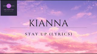 Stay up (Lyrics) Kianna