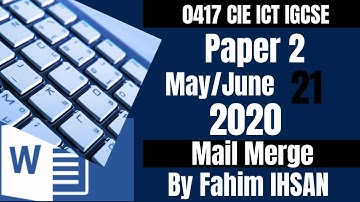 IGCSE ICT 0417/P21/2020 May - June (Mail Merge)