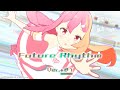 直感xアルゴリズム♪ - Future Rhythm【Original Music Video】(Tacitly Music Album)