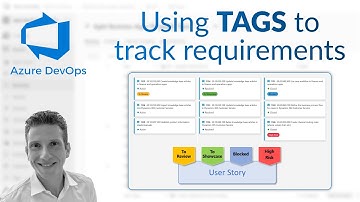 Azure DevOps - TAGS to track requirements and boost productivity