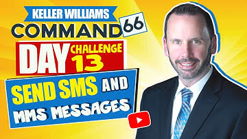 Keller Williams Command 66 Day Challenge 13 - Send SMS & MMS Messages