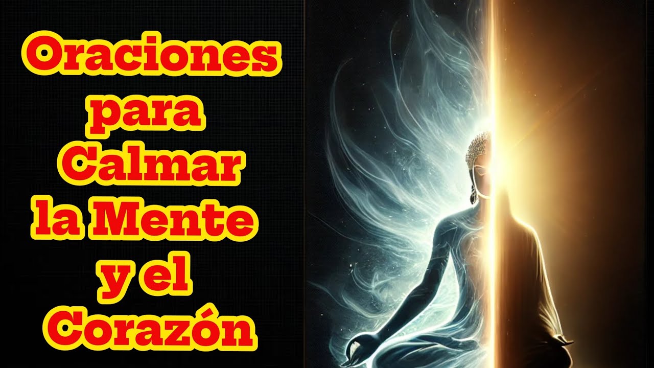 🙏Oraciones para Calmar la Mente y el Corazón🙏 - YouTube