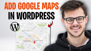 How to Add Google Maps in WordPress (2026) ✅