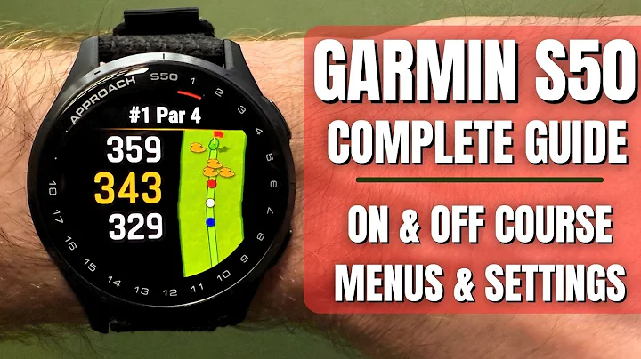 Garmin Approach S50 - The Complete Guide