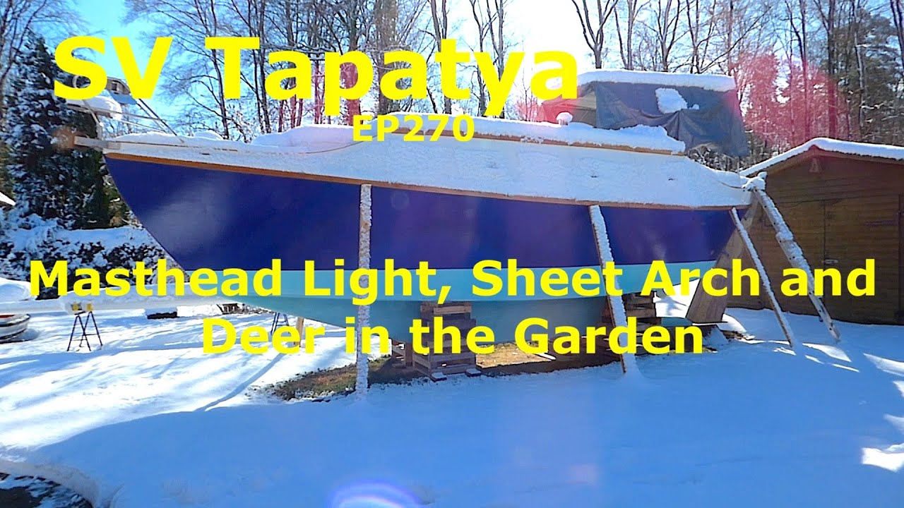 ⁣Masthead Light, Sheet Arch and Deer in the Garden - SV Tapatya EP270