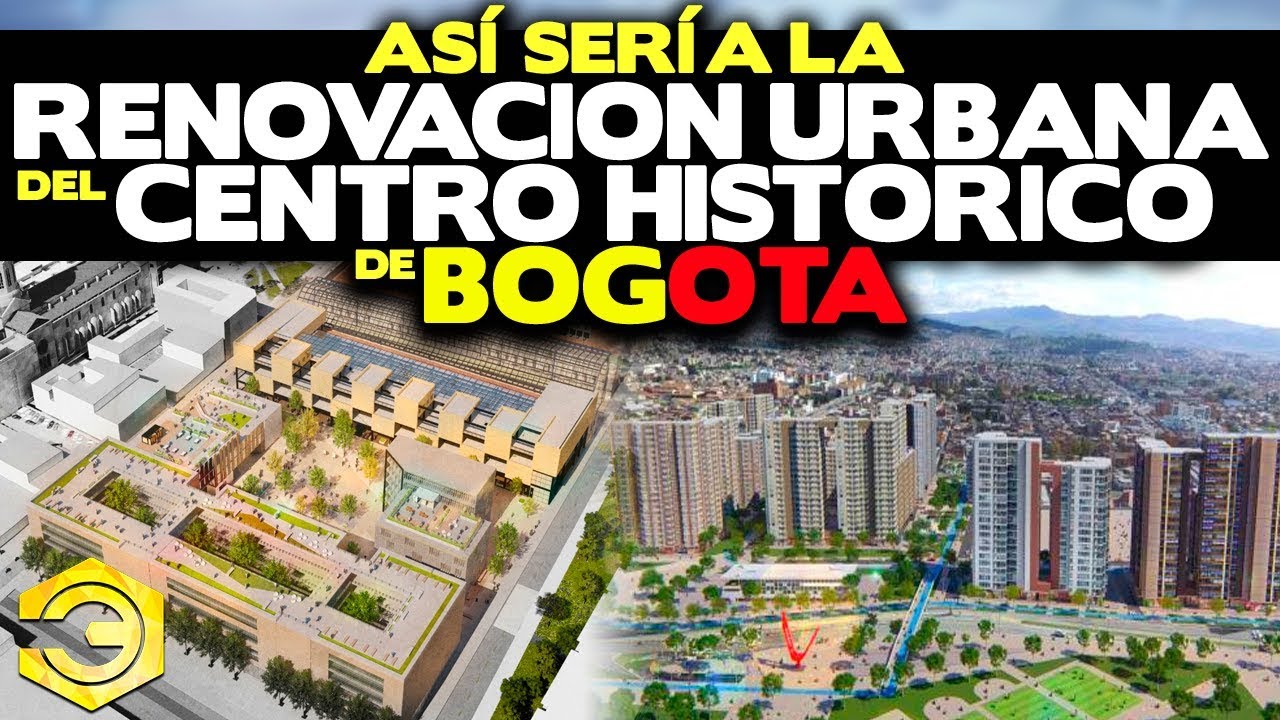 Así Sería la Renovación Urbana del Centro Histórico de Bogotá