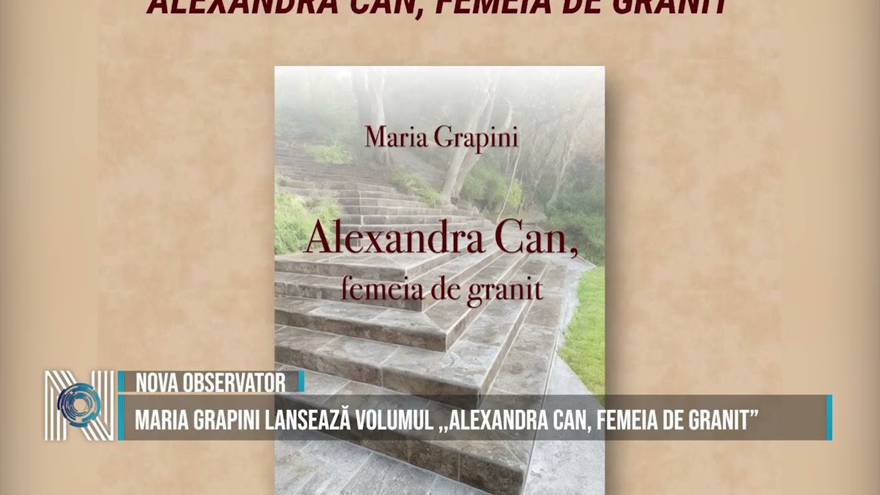 Maria Grapini lansează volumul ,,Alexandra Can, femeia de granit”
