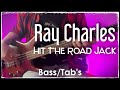 Ray Charles   Hit The Road Jack (Bass cover with tabs)