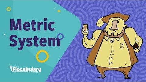 Metric System: Flocabulary lesson :30