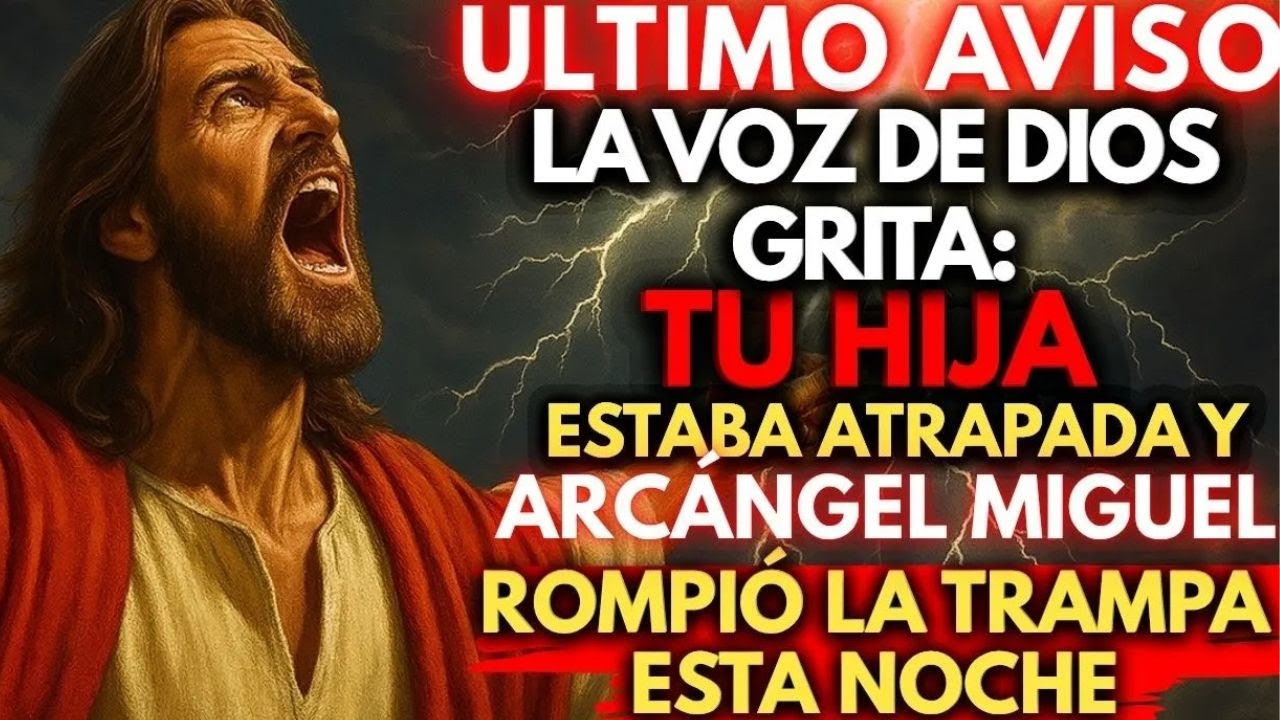 LA VOZ DE DIOS GRITA EL ARCÁNGEL MIGUEL LUCHÓ POR TU HIJA Y ROMPIÓ LA ...