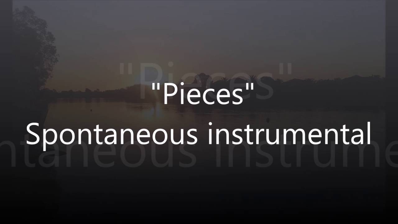 "Pieces" by Bethel Music. Instrumental cover + spontaneous YouTube