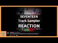 SEVENTEEN (세븐틴) 12th Mini Album 'SPILL THE FEELS' Track Sampler REACTION