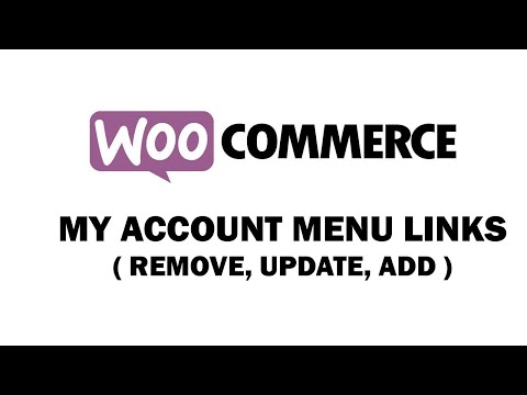 WooCommerce My Account Menu Links (Remove, Update, Add)