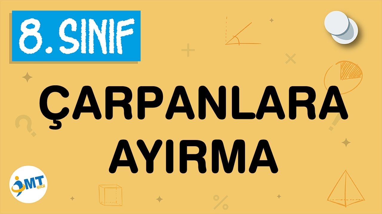 Çarpanlara Ayırma Konu Anlatımı 8. Sınıf Matematik