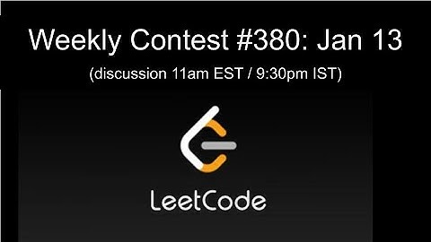 LeetCode Weekly Contest #380 Livestream!