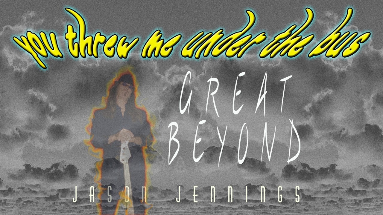 Jason Jennings You Threw Me Under the Bus (Great Beyond CD Feat