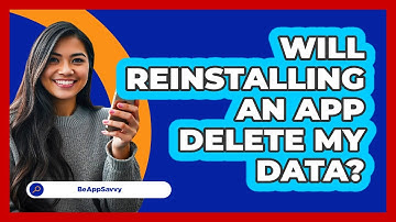 Will Reinstalling An App Delete My Data?