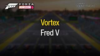 Forza Horizon 6 Soundtrack: Fred V - Vortex