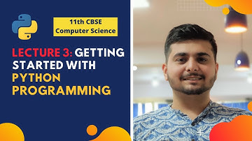 [Online Tutoring] Lecture 3 - Getting Started With Python | Class 11th | Computer Science