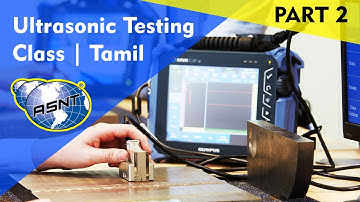 Ultrasonic Testing in Tamil Part 2 | ASNT 2 | Manchester Engineers Centre
