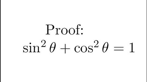 Proof: sin^2 + cos^2 = 1