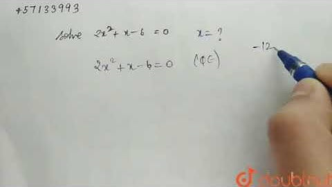 Solve `2x^(2) + x  - 6 = 0 ` | Class 10 Maths | Doubtnut