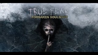 видео: True Fear: Forsaken Souls Part 2  - Стрим 3 картинка: True Fear: Forsaken Souls Part 2  - Стрим 3