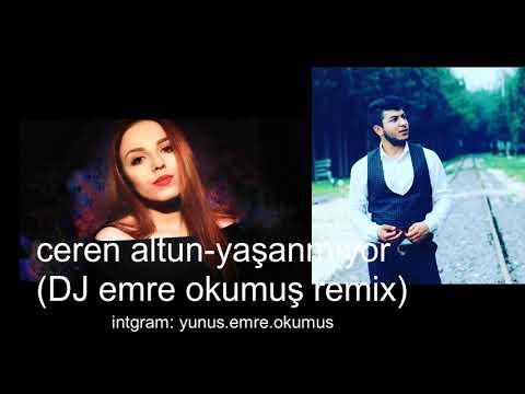 ceren altun -yaşanmıyor (DJ emre okumuş remix)