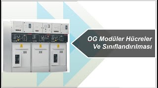 1- Og Orta Gerilim Modüler Hücre Ve Hücrelerin Sınıflandırılması .Elektricotomasyon.tr