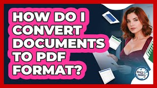 How Do I Convert Documents To PDF Format? - Docs and Sheets Pro