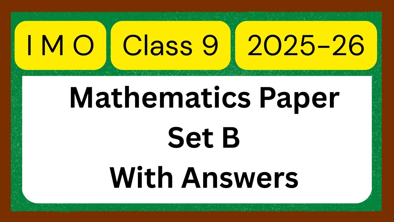 Class 9 IMO 2025–26 (Set-B) | Most Accurate Solutions | Score Full Marks!