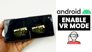 Enable VR Mode In Any Android | Turn ON VR Mode