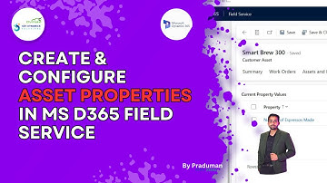 Create And Configure Asset Properties In MS Dynamics 365 Field Service