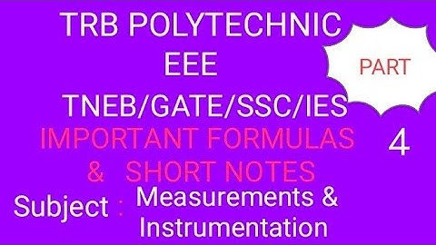 (MI-4)TRB POLYTECHNIC (ENGG)/ GATE/SSC/JE/TNEB/MEASUREMENTS & INSTRUMENTATION  (part-4)