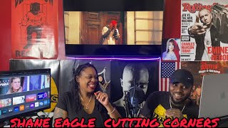 Cutting Corners  Shane Eagle   reaction