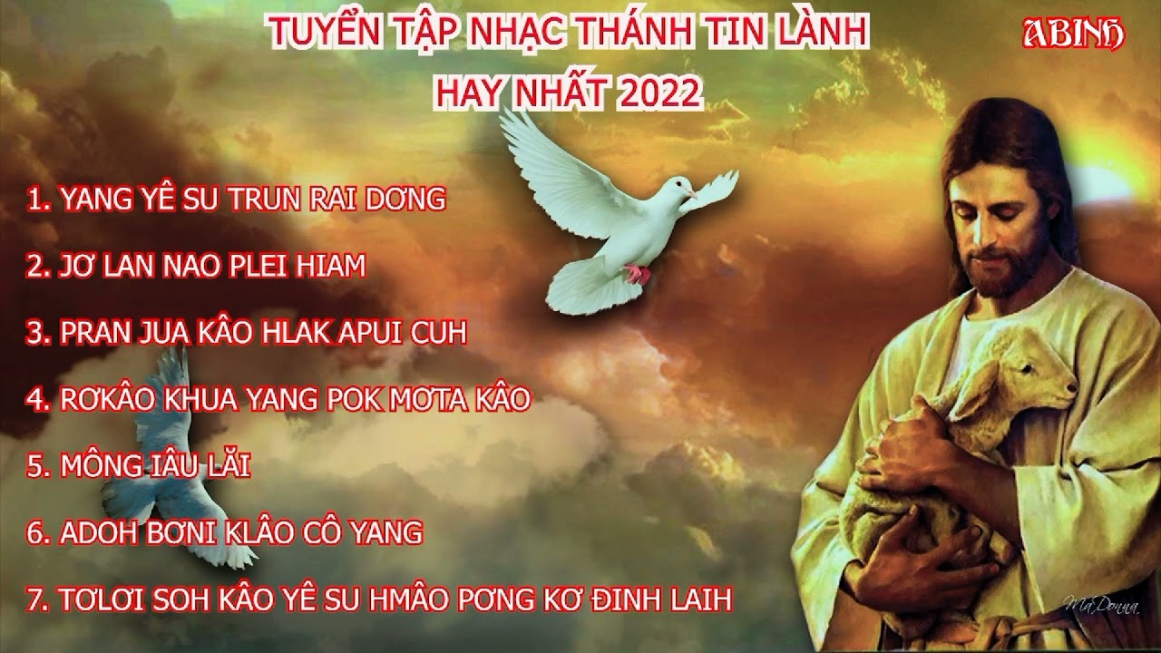 TUYỂN TẬP NHẠC THÁNH TIN LÀNH HAY NHẤT 2022