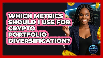 Which Metrics Should I Use For Crypto Portfolio Diversification? - Crypto Trading Strategists