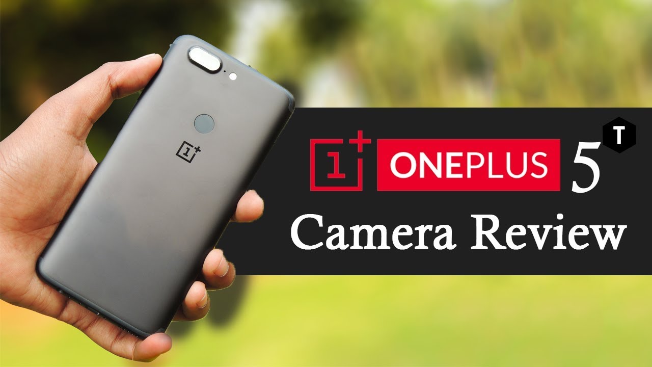 OnePlus 5T Camera Review | Does OnePlus 5T Camera can Compete Premium