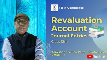Revaluation Account  #2 | Journal Entries | Class 12 Partnership Firms |  जबरदस्त कंसेप्ट By P.M.Sir