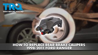 How To Replace Rear Brake Calipers 1998-2011 Ford Ranger