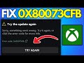 Fix Xbox App Not Updating Error Code 0x80073cfb Windows PC 2025