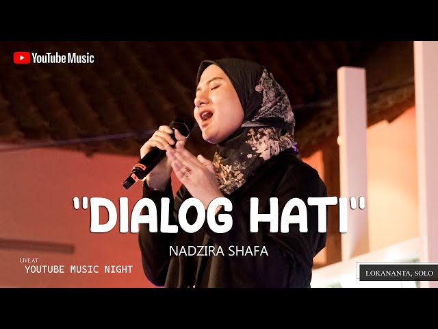 Nadzira Shafa - Dialog Hati (Live at YouTube Music Night) class=