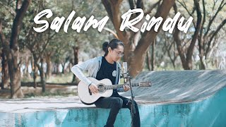 Salam Rindu - Tipe-X (Cover by Tereza)