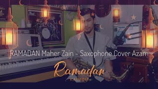 Ramadan - Maher Zain ( saxophone cover - azam )   lirik