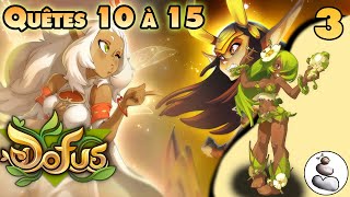 [Dofus] Toutes les quêtes 10 à 15 - ep3 Almanax dopeul et autre