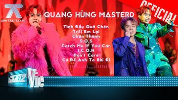 TOP 8 bài hát của cỗ máy tạo HIT Quang Hùng MasterD tại Anh Trai Say Hi dính không lối thoát